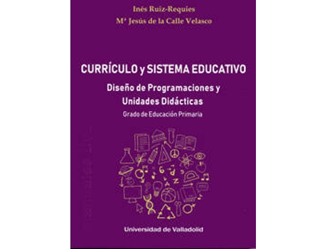 Livro Currículo Y Sistema Educativo. Diseño De Programaciones Y Unidades Didácticas. G de Ines Ruiz Requies (Espanhol)
