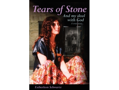 Livro Tears of Stone: And My Deal with God: My Life Story Estherleon Schwartz (Inglês)
