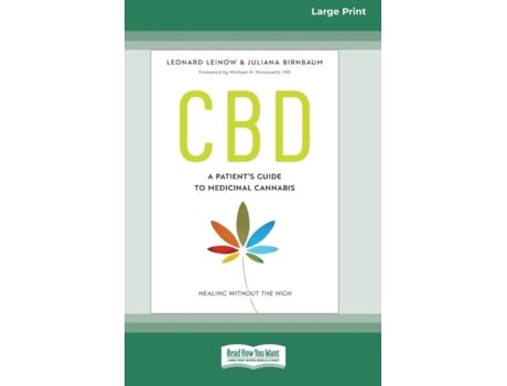 Livro Cbd A Patients Guide To Medicinal Cannabis--healing Without The High Standard Large Print 16 Pt Edition De Leonard Leinow (inglês)