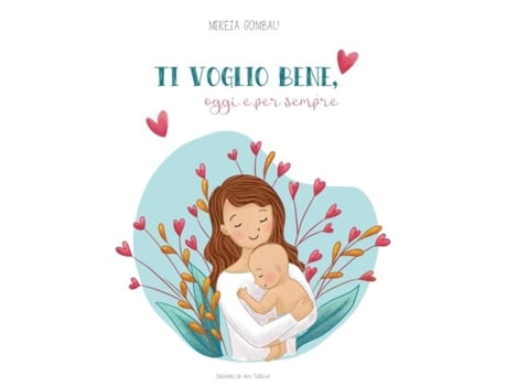 Livro Ti voglio bene, oggi e per sempre de Mireia Gombau (Inglês)