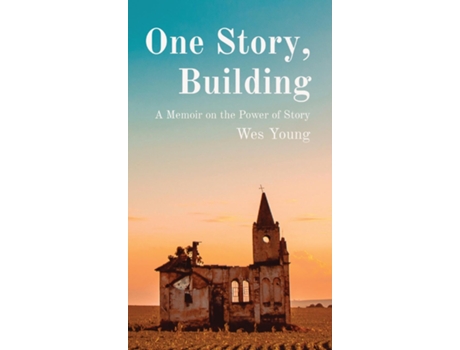 Livro One Story, Building A Memoir on the Power of Story de Wes Young (Inglês)