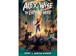 Livro Alex Wise vs. the End of the World de Terry J Benton-Walker (Inglês)