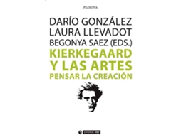 Livro Kierkegaard Y Las Artes. Pensar La Creación (Espanhol)