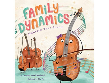 Livro Family Dynamics Embrace Your Sound de Courtney Vowell Woodward (Inglês - Capa Dura)