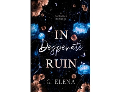 Livro In Desperate Ruin A Best Friends Dad Forbidden Romance de G Elena (Inglês)