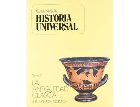 Livro La antigüedad clásica : (la época helénica y helenística, 500 a.J.C-30 a.J.C.) de Luis A. Garcia Moreno (Espanhol)