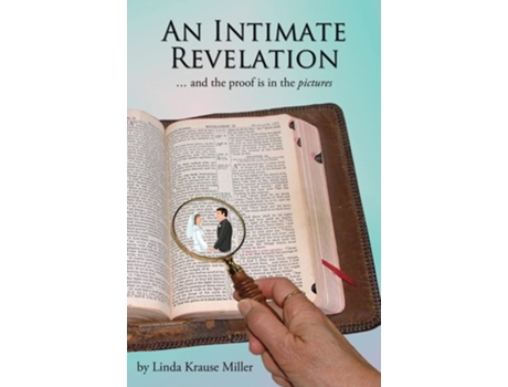 Livro An Intimate Revelation The Proof Is In The Pictures De Linda L Miller (inglês)