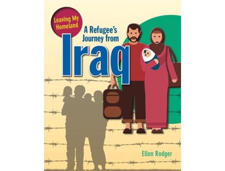 Livro A Refugees Journey from Iraq de Ellen Rodger (Inglês)