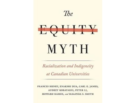 Livro the equity myth de frances henry,enakshi dua,carl e. james,audrey kobayashi,peter li,howard ramos,malinda s. smith (inglês)
