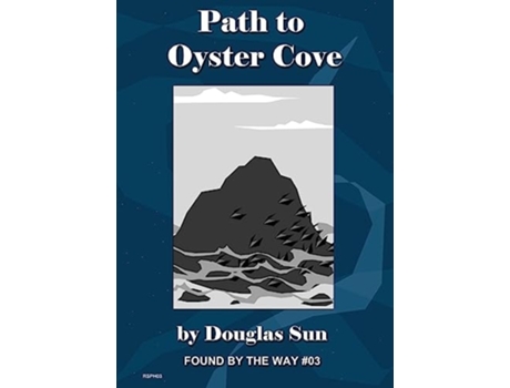 Livro Path to Oyster Cove Found by the Way 03 de Douglas Sun (Inglês)