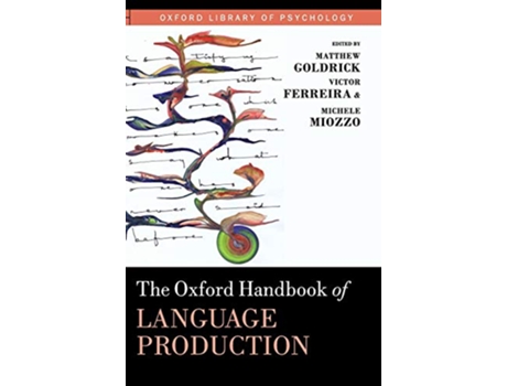 Livro Oxford Handbook of Language Production de Matthew Goldrick, Victor Ferreira et al. (Inglês - Capa Dura)