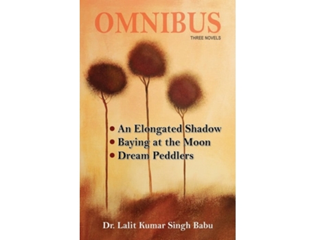 Livro Omnibus An Elongated Shadow, Baying at the Moon, Dream Peddlers de Lalit Kumar Singh Babu (Inglês)