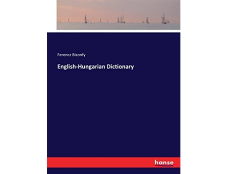 Livro EnglishHungarian Dictionary de Ferencz Bizonfy Bizonfy (Inglês)