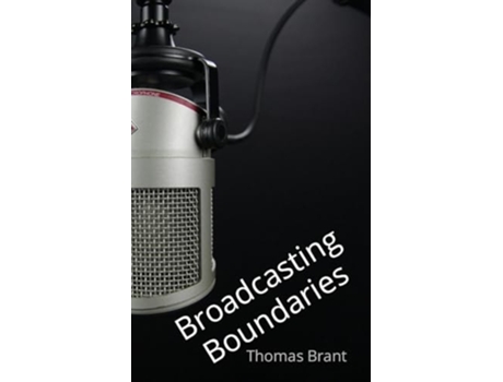 Livro Broadcasting Boundaries de Thomas Brant (Inglês)