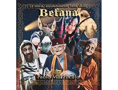 Livro La storia assolutamente vera della Befana Italian Edition de Paolo Mazzucato (Italiano)