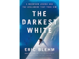 Livro Darkest White de Eric Blehm (Inglês - Capa Dura)