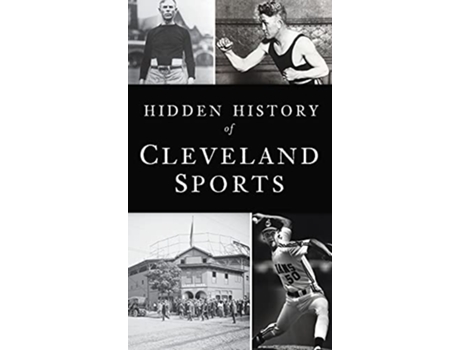 Livro Hidden History of Cleveland Sports de Marc Bona (Inglês)