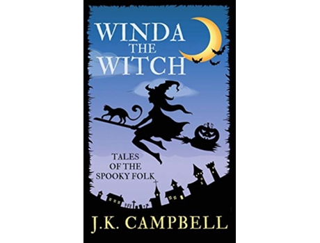 Livro Winda the Witch Tales of the Spooky Folk de JK Campbell (Inglês)