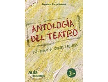 Livro Antología Del Teatro : Para Grupos De Jóvenes Y Talleres de Francisco Torres Monreal (Espanhol)