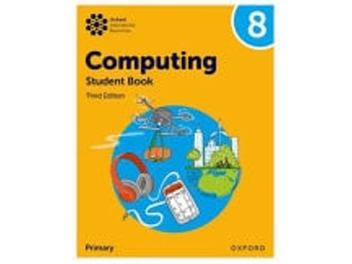 Livro Oxford International Lower Secondary Computing Student Book 8 De Alison Page, Howard Lincoln Et Al. (inglês)