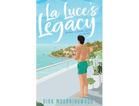 Livro La Luces Legacy Inheritance of Seduction, Secrets, and Scandal de Dirk Mourningwood (Inglês)