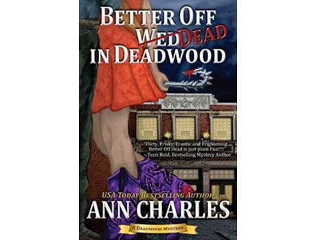 Livro Better Off Dead in Deadwood Deadwood Humorous Mystery de Ann Charles (Inglês)