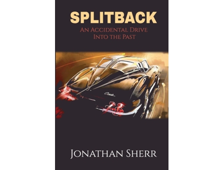 Livro Splitback An Accidental Drive Into The Past De Jonathan Sherr (inglês)