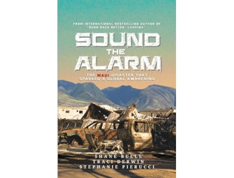 Livro Sound the Alarm The Maui Disaster That Sparked An Awakening de Stephanie Pierucci, Shane Buell et al. (Inglês)