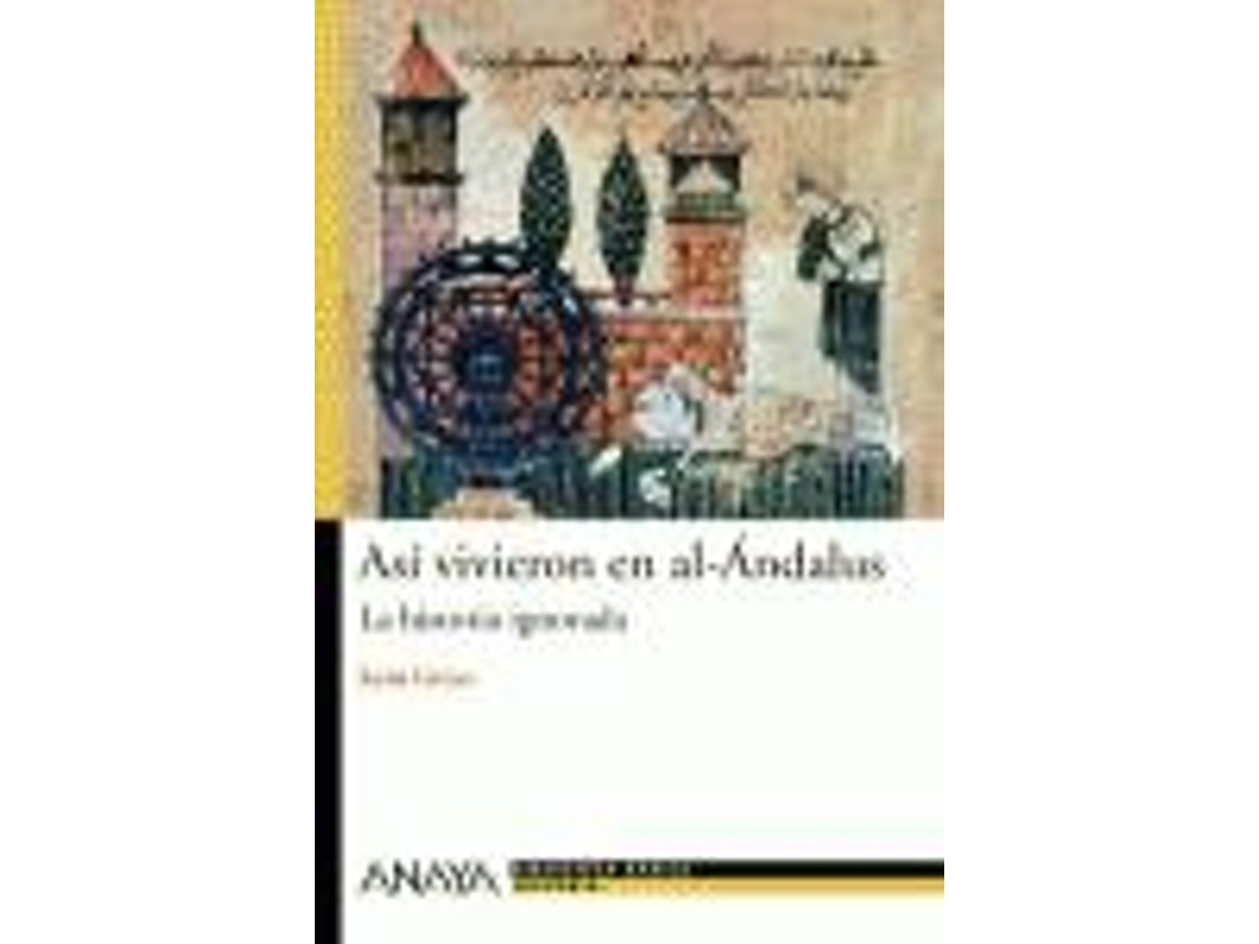 Livro Así vivieron en al-Ándalus La historia ignorada de Jesús Greus (Espanhol)