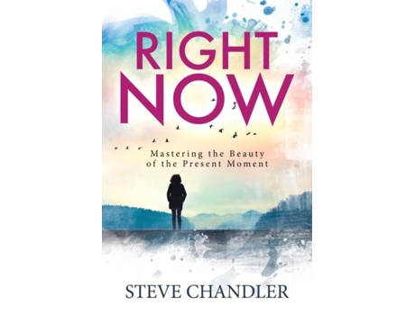 Livro Right Now De Steve Chandler (inglês)