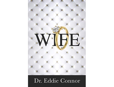 Livro WIFE Becoming the Right One for the Right One de Eddie Connor (Inglês)
