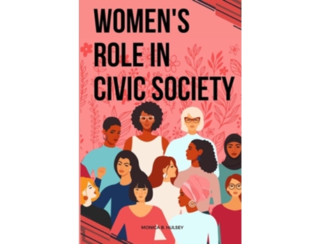 Livro Womens Role in Civic Society de Monica B Hulsey (Inglês)