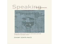 Livro Speaking the Unspeakable de Diane Jonte-Pace (Inglês)