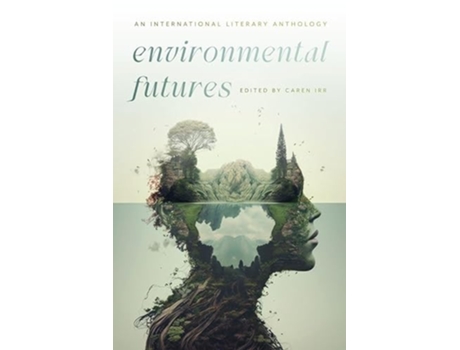 Livro Environmental Futures de Caren Irr, Anik Chartrand et al. (Inglês - Capa Dura)