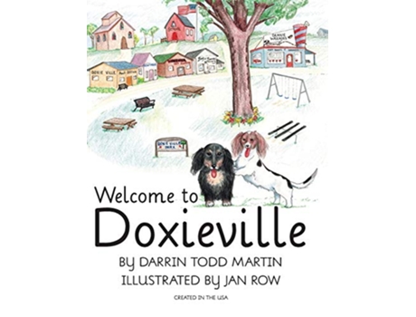 Livro Welcome to Doxieville de Darrin Todd Martin, Jan Row (Inglês)