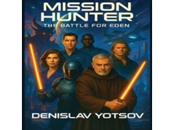 Livro Mission Hunter The Battle for Eden de Denislav Yotsov (Inglês)