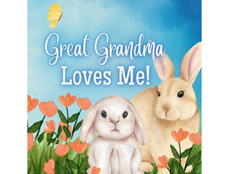 Livro Great Grandma Loves Me! Generational Love de Joy Joyfully (Inglês)