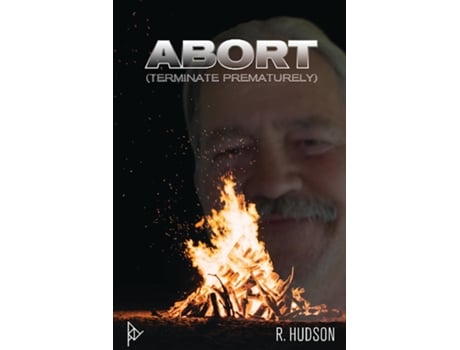 Livro Abort Terminate Prematurely de Randy Hudson (Inglês)