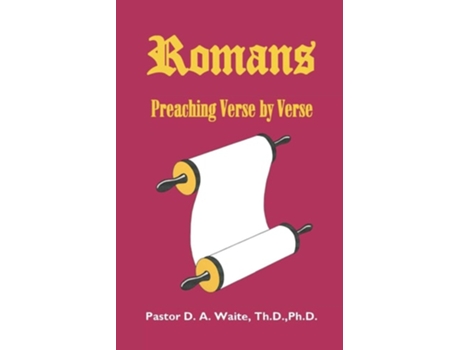 Livro Romans, Preaching Verse By Verse De D A Waite (inglês)