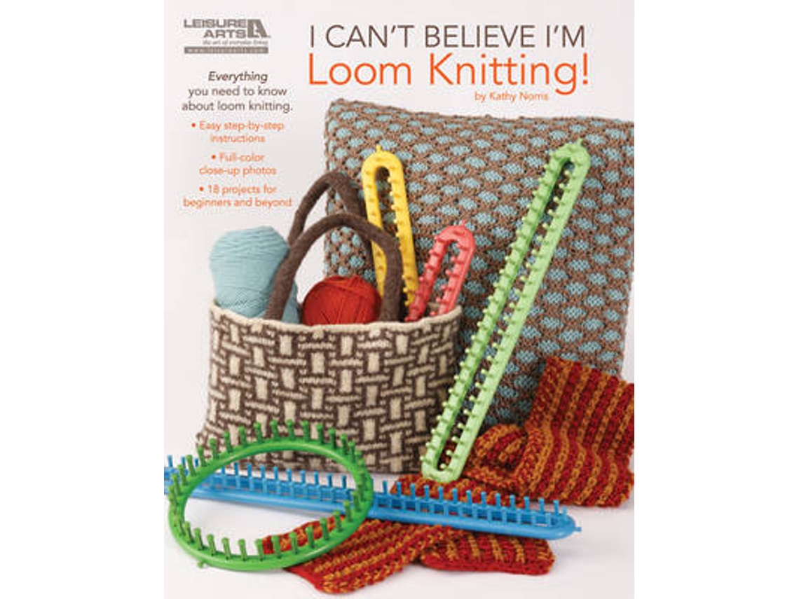 Livro i can't believe i'm loom knitting de kathy norris (inglês)