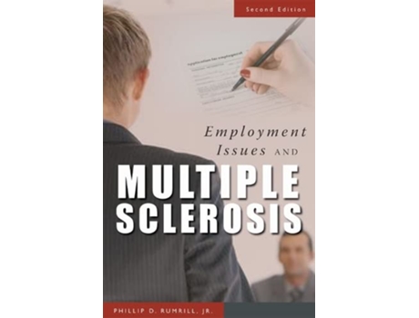 Livro Employment Issues and Multiple Sclerosis de Phillip D Rumrill Jr PhD CRC Steven Nissen MS CRC Mary Hennessey (Inglês)
