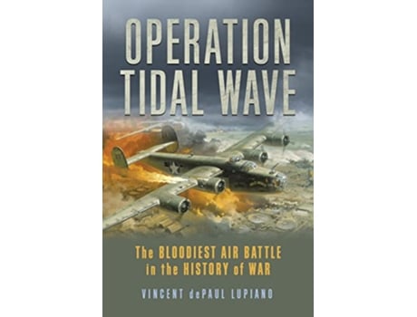 Livro Operation Tidal Wave de Vincent Depaul Lupiano (Inglês)