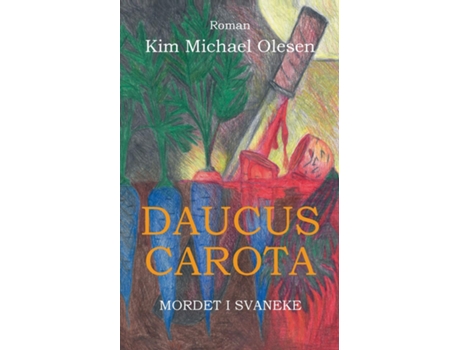 Livro Daucus Carota Mordet I Svaneke De Kim Michael Olesen (inglês)