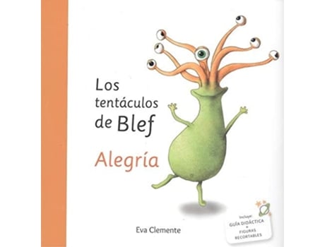 Livro Los Tentáculos De Blef. Alegría Da Editorial Emonautas De Eva Clemente Laboeo (espanhol - Capa Dura)