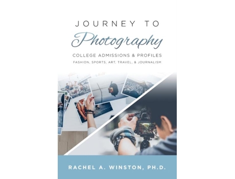 Livro Journey To Photography College Admissions Amp Profiles De Rachel Winston (inglês)