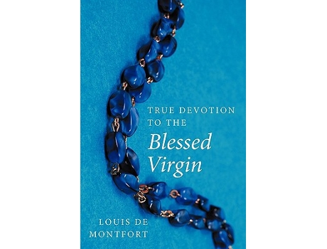 Livro True Devotion to the Blessed Virgin de Louis de Montfort (Inglês)