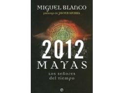 Livro 2012 Mayas de Miguel César Blanco Medrano (Espanhol)