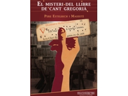 Livro El Misteri Del Llibre De Cant Gregoriá de Pere Estelrich I Massuti