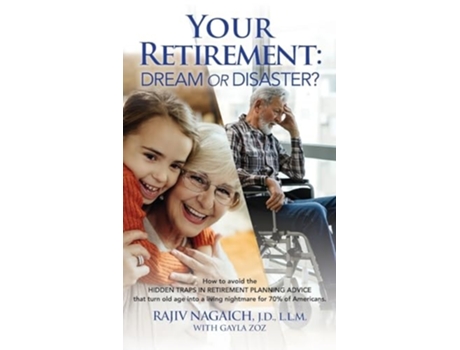Livro Your Retirement Dream or Disaster? de Rajiv Nagaich (Inglês - Capa Dura)