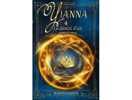 Livro Yianna Le destin dun royaume tome 4 French Edition de Manon Samson (Francês)
